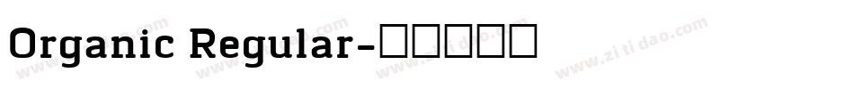 Organic Regular字体转换